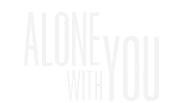 Alone with You