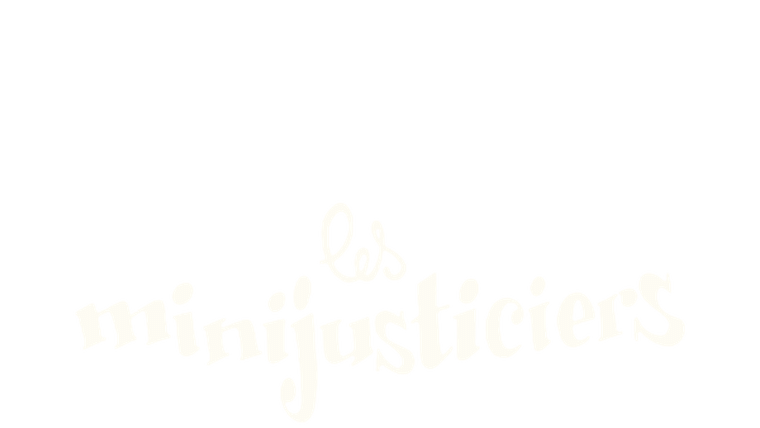 Les Minijusticiers
