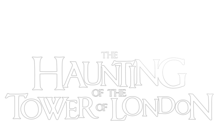 The Haunting of the Tower of London