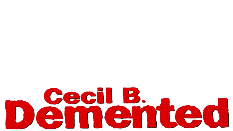 Cecil B. DeMented