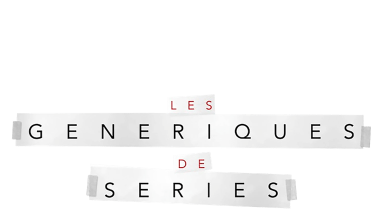 Les génériques de séries