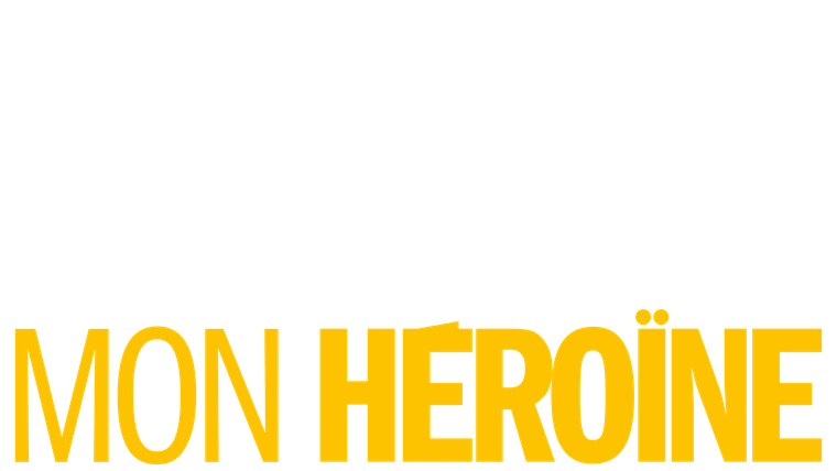 Mon héroïne