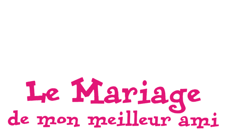 Le mariage de mon meilleur ami