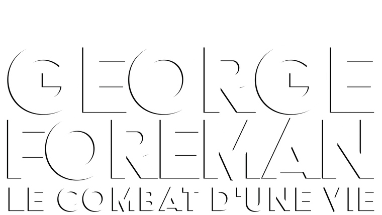 George Foreman : Le combat d'une vie