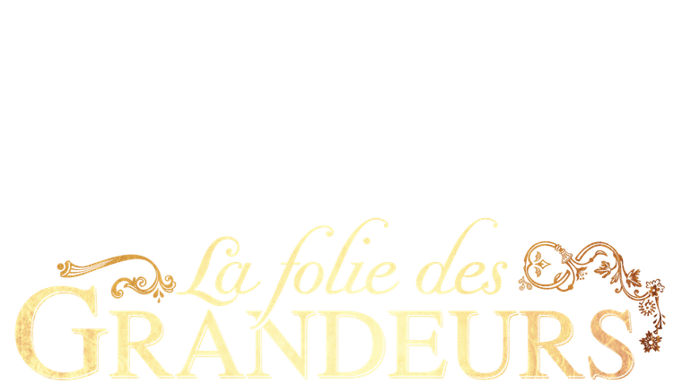 La folie des grandeurs