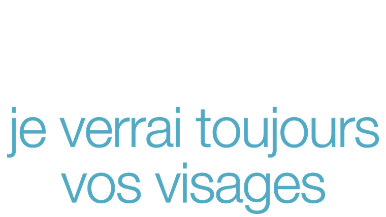 Je verrai toujours vos visages