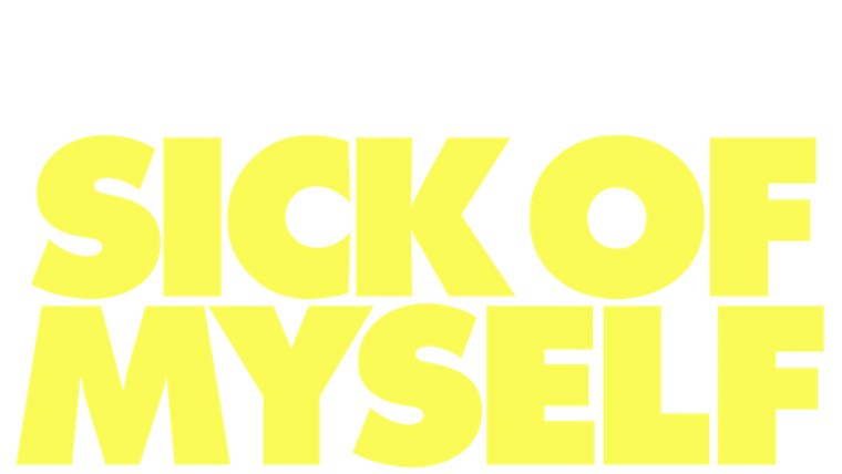 Sick of Myself
