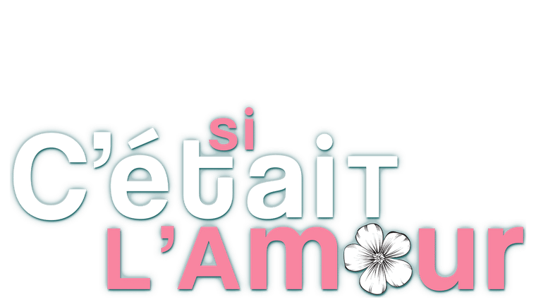 Si c'était l'amour
