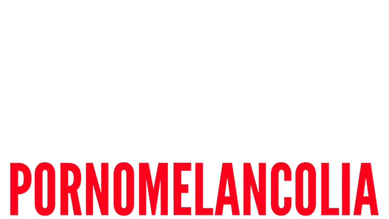 Pornomelancolia