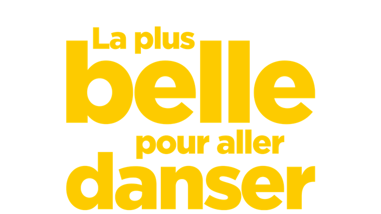 La Plus Belle pour aller danser