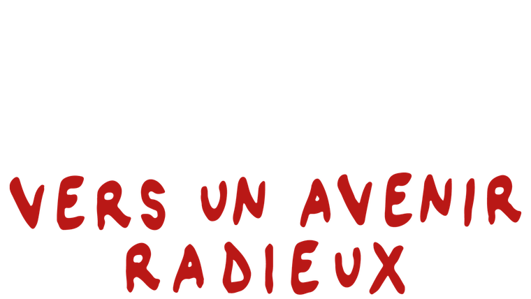 Vers un avenir radieux