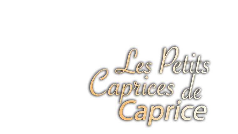 Les petits caprices de Caprice