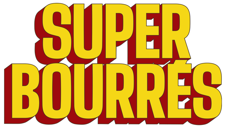 Super-bourrés