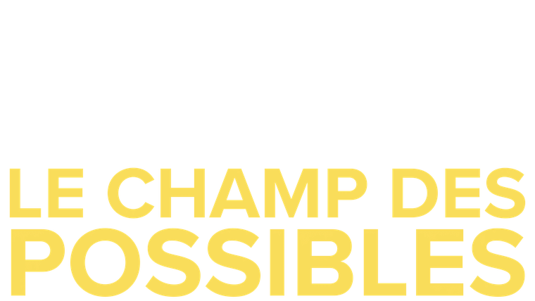 Le Champ des possibles