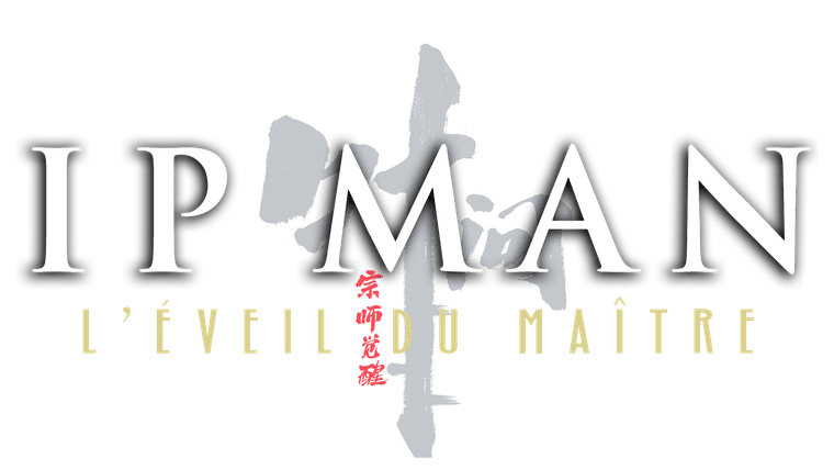 Ip Man : L'éveil du maître