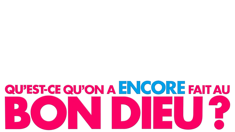 Qu'est-ce qu'on a encore fait au Bon Dieu ?