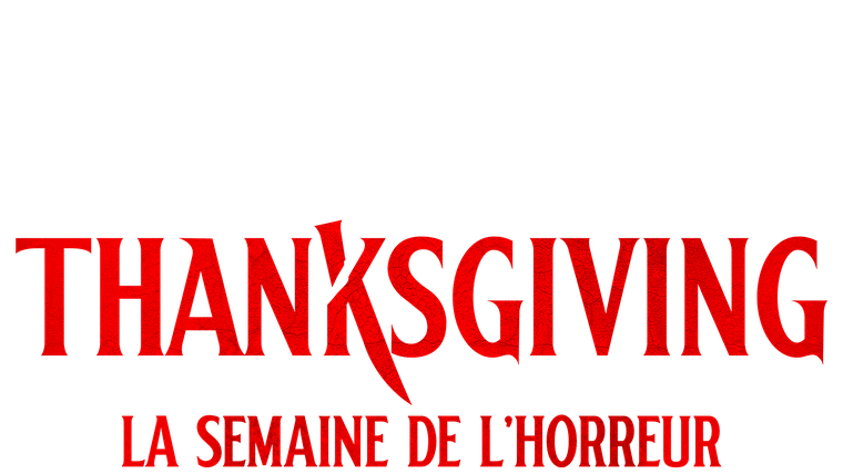 Thanksgiving : la semaine de l'horreur