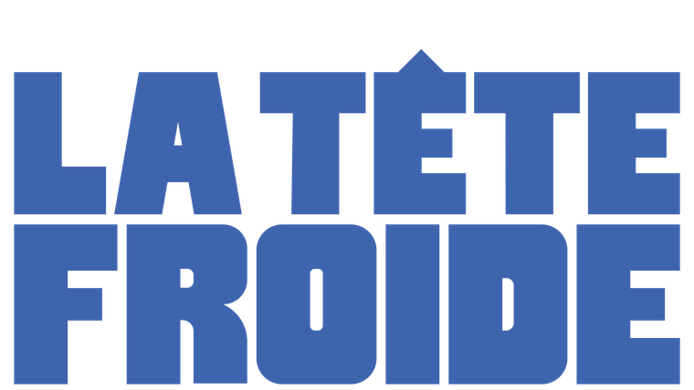 La tête froide