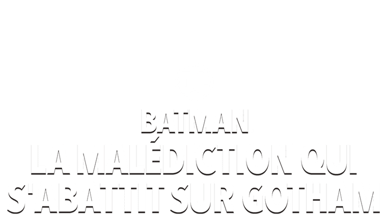 Batman : La malédiction qui s'abattit sur Gotham - Trailer