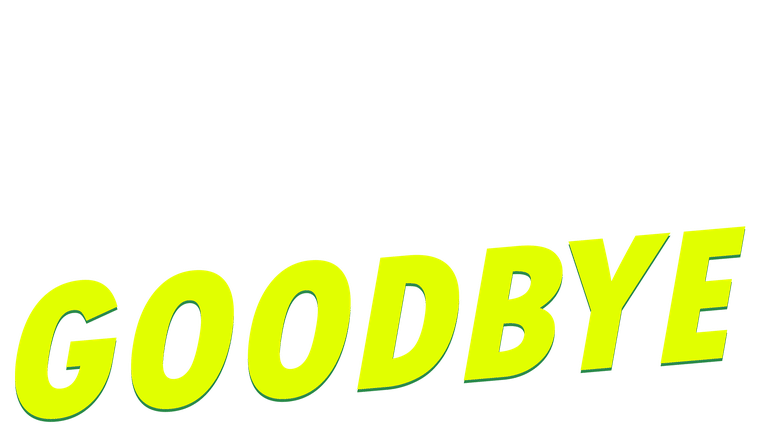 Goodbye - Trailer