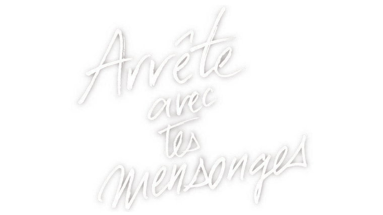 Arrête avec tes mensonges - Trailer