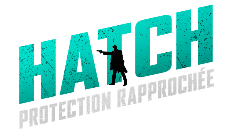 Hatch : Protection rapprochée