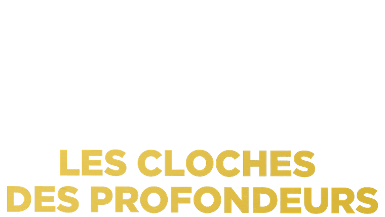 Les cloches des profondeurs