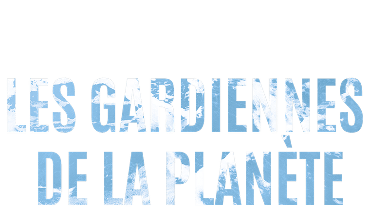 Les gardiennes de la planète - Trailer