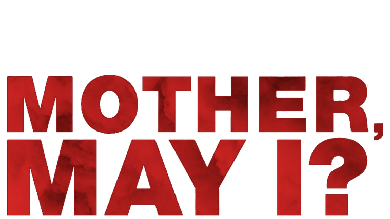 Mother, May I ? - Trailer