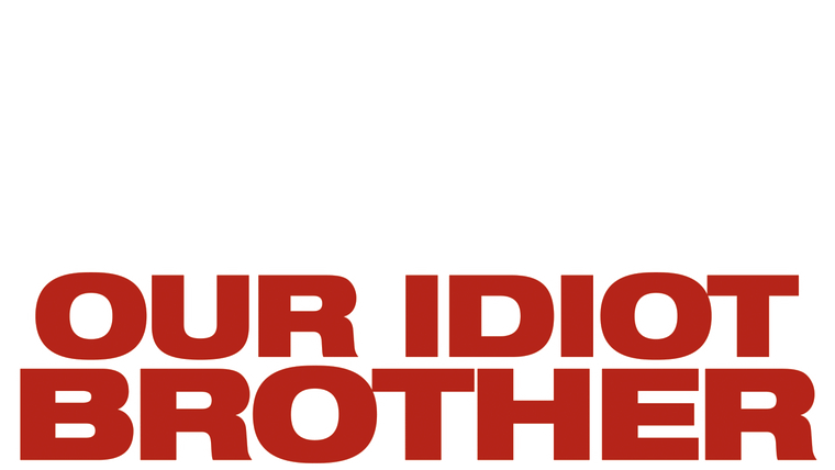Our Idiot Brother