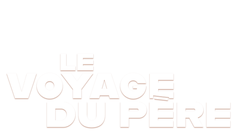 Le voyage du père - Trailer