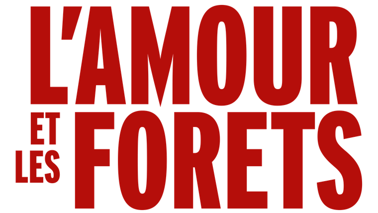 L'Amour et les Forêts - Trailer