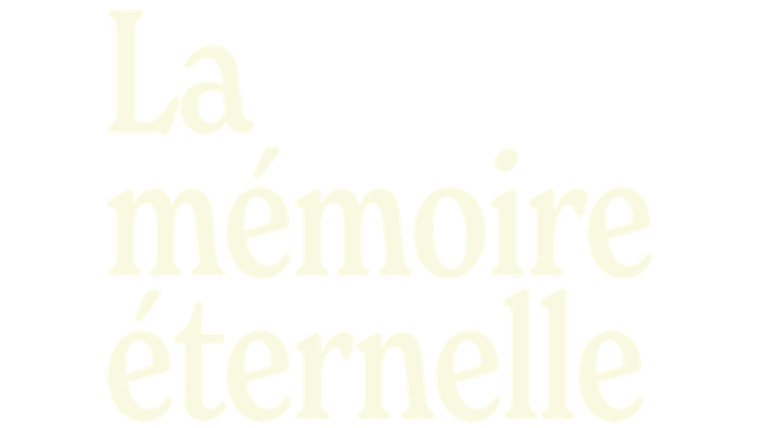 La Mémoire éternelle