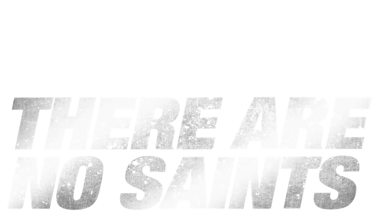 There Are No Saints - Trailer