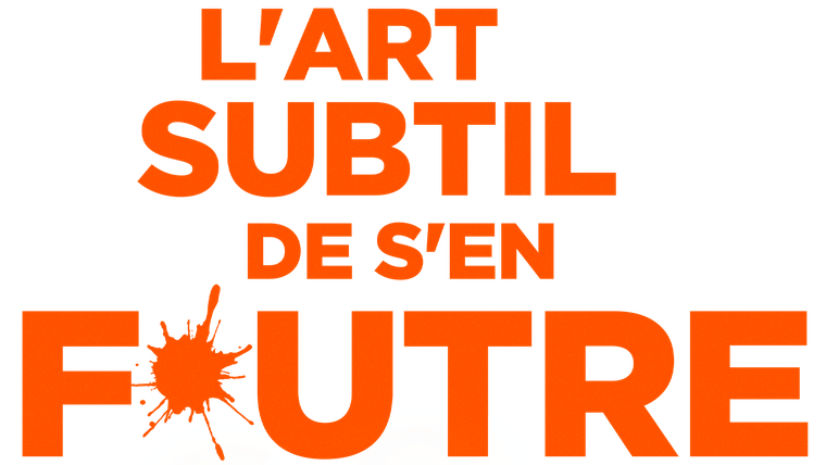 L'art subtil de s'en f*utre - Trailer