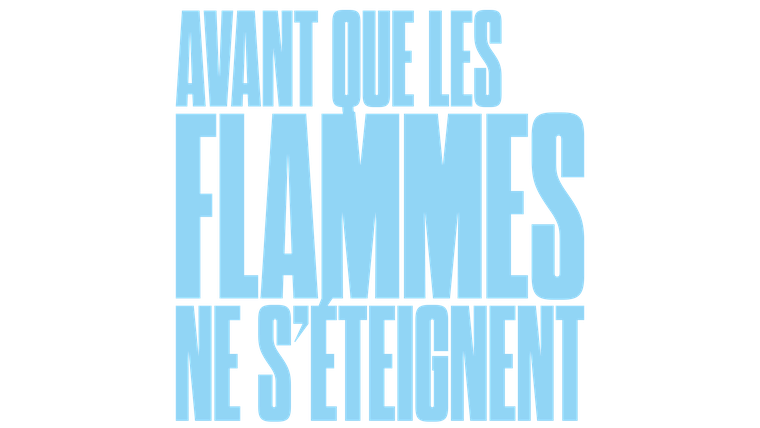 Avant que les flammes ne s'éteignent - Trailer