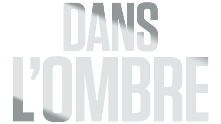 Dans l'ombre