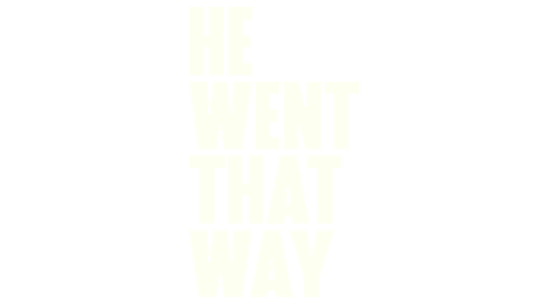 He Went That Way - Trailer