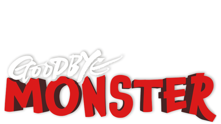 Goodbye Monster
