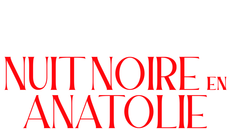 Nuit noire en Anatolie - Trailer