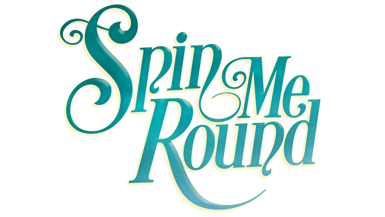 Spin Me Round - Trailer
