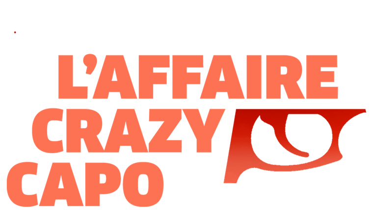 L'affaire Crazy Capo