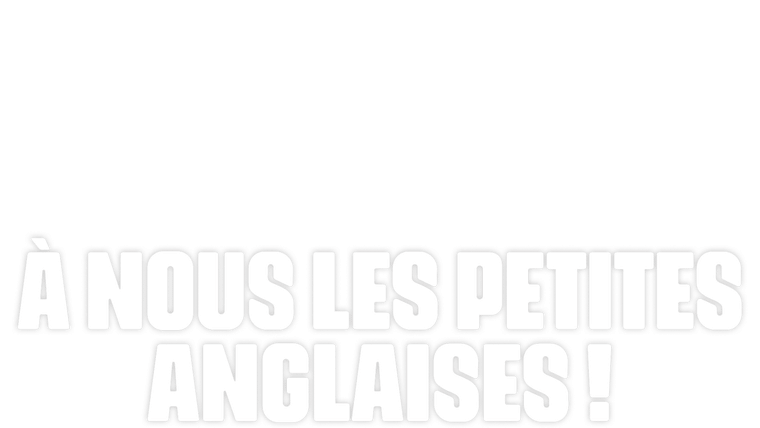 A nous les petites Anglaises