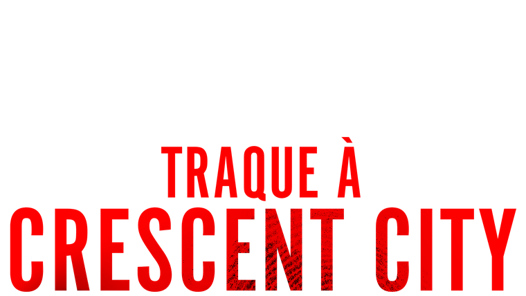 Traque à Crescent City - Trailer