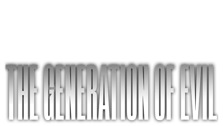 The Generation of Evil - Trailer