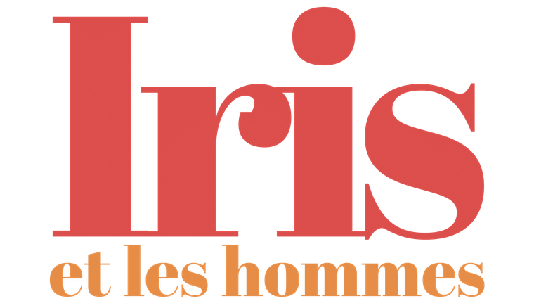 Iris et les hommes - Trailer