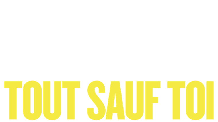 Tout sauf toi - Trailer