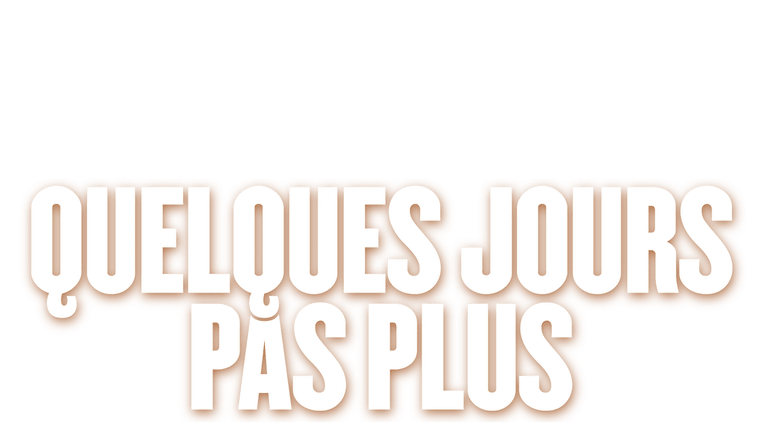 Quelques jours pas plus - Trailer