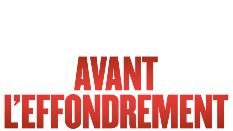 Avant l'effondrement - Trailer