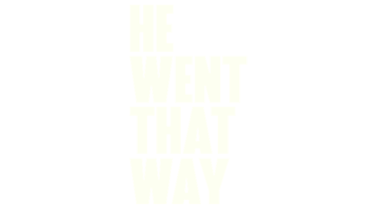 He Went That Way - Trailer